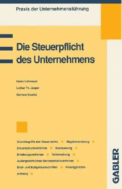 Die Steuerpflicht Des Unternehmens (English, Heinz Lohmeyer | Lothar Th Jasper | Gerhard Kostka)