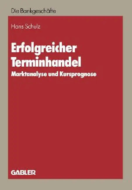 Erfolgreicher Terminhandel (English, Hans Schulz)