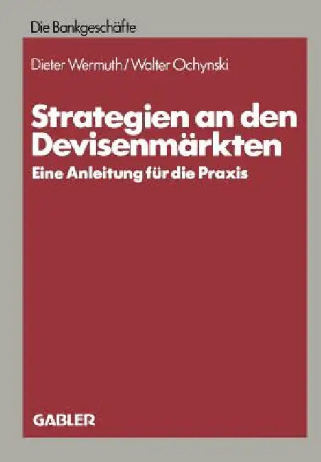 Strategien an Den Devisenmärkten (English, Dieter Wermuth)