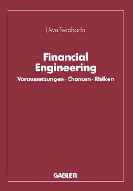 Financial Engineering (English, Uwe C. Swoboda)