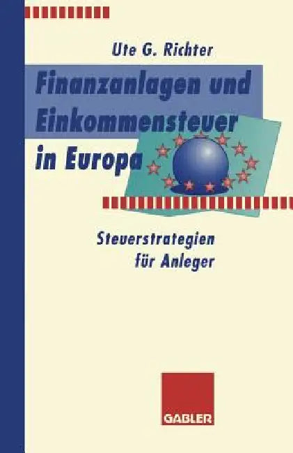 Finanzanlagen Und Steuerstrategien in Europa (English, Ute G. Richter)