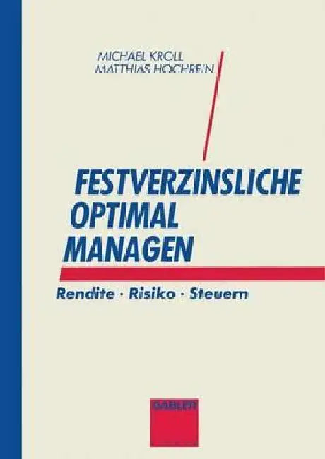 Festverzinsliche Optimal Managen (English, Michael Kroll | Matthias Hochrein)