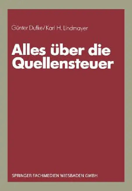 Alles Über Die Quellensteuer (English, Günter Dufke | Karl H. Lindmayer)