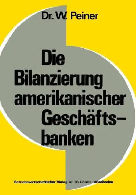 Die Bilanzierung Amerikanischer Geschäftsbanken (English, Wolfgang Peiner)