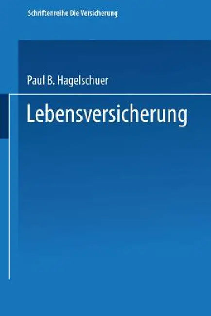 Lebensversicherung (English, Paul B. Hagelschuer)