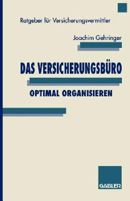 Das Versicherungsbüro Optimal Organisieren (English, Joachim Gehringer)