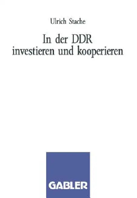 In Der DDR Investieren Und Kooperieren (English, Ulrich Stache)