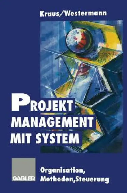Projektmanagement Mit System (English, Georg Kraus | Reinhold Westermann)
