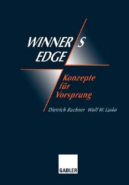 Winner's Edge -- Konzepte Für Vorsprung (English, Dietrich Buchner | Wolf Lasko)