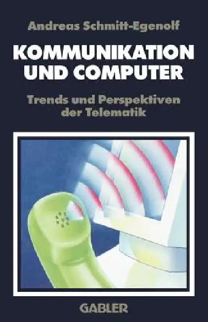 Kommunikation Und Computer (English, Andreas Schmitt-Egenolf)