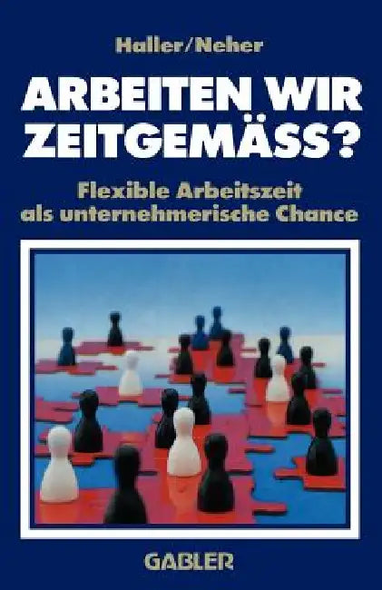 Arbeiten Wir Zeitgemäss? (English, Willi Haller | Hermann Neher)