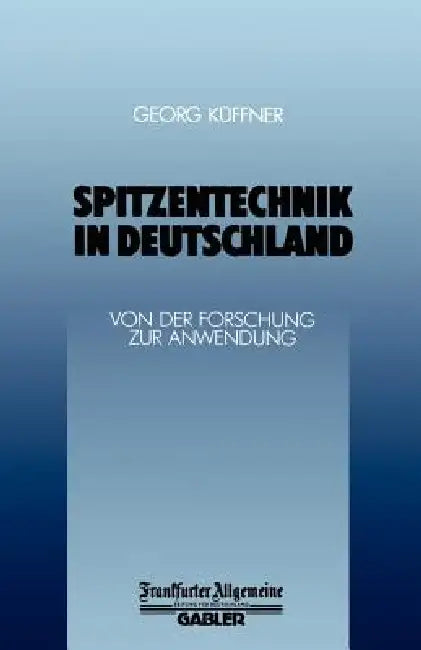 Spitzentechnik in Deutschland (English, Georg Küffner)