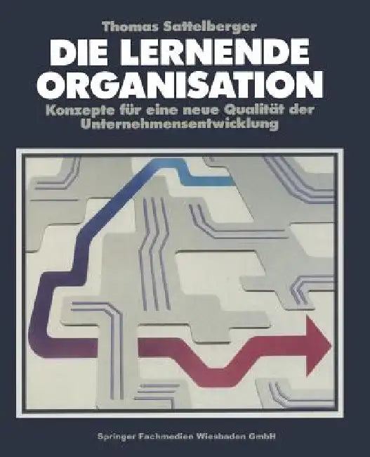 Die Lernende Organisation (English, Thomas Sattelberger)