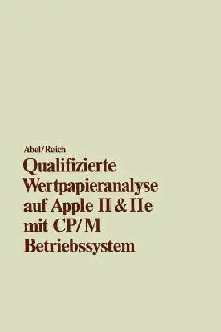 Qualifizierte Wertpapieranalyse Auf Apple II & II E (English, Ulrich Abel | Heimo Reich)