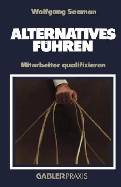 Alternatives Führen (English, Wolfgang Saaman)