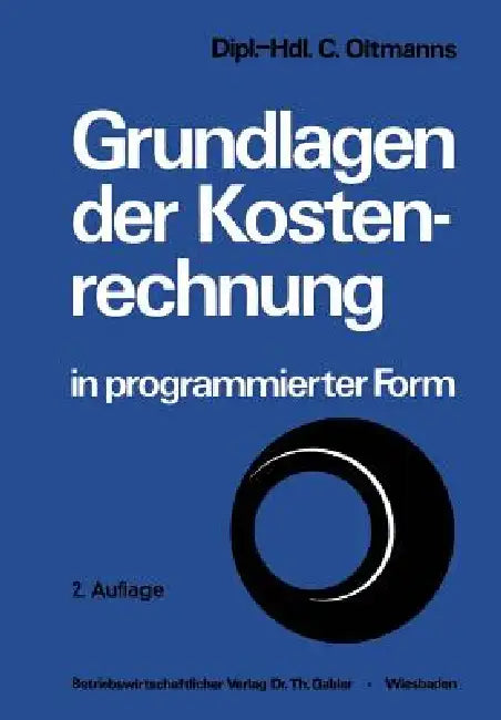 Grundlagen Der Kostenrechnung in Programmierter Form (English, Christoph Oltmanns)