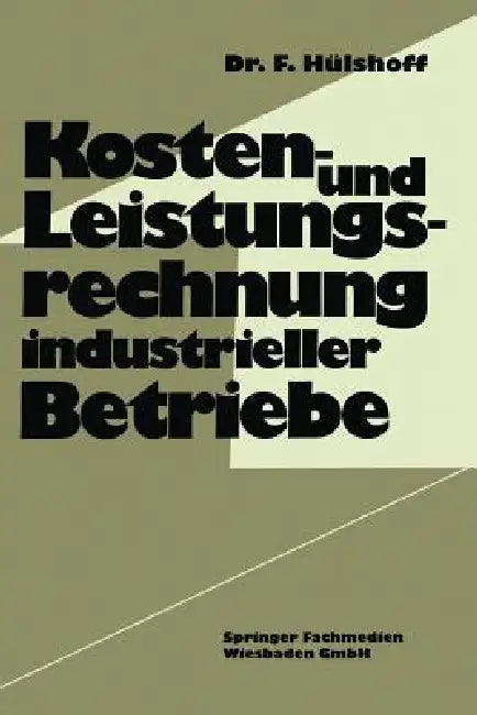 Kosten- Und Leistungsrechnung Industrieller Betriebe (English, Friedhelm Hülshoff)