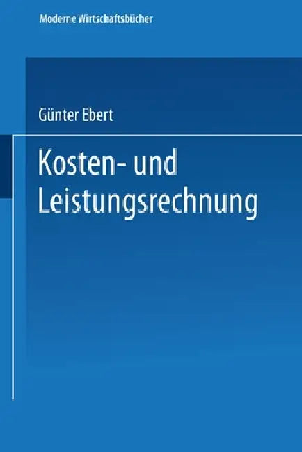 Kosten- und Leistungsrechnung (English, Günter Ebert)