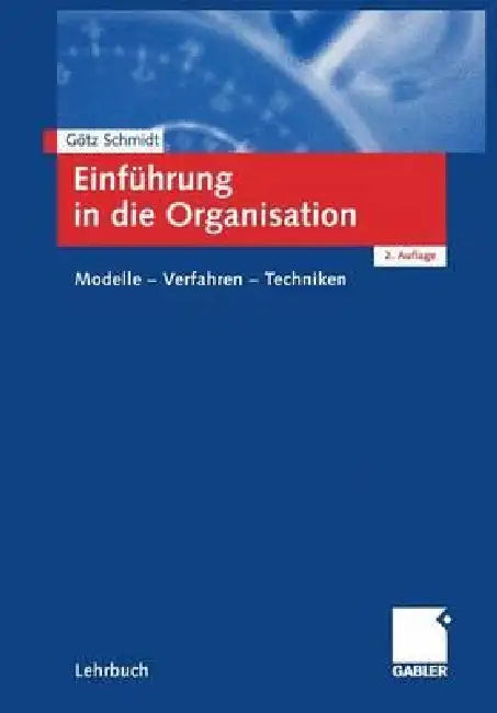 Einführung in Die Organisation (English, Götz Schmidt)