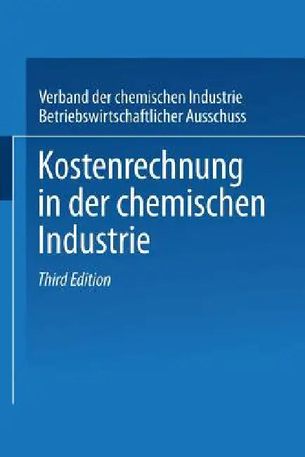 Kostenrechnung in Der Chemischen Industrie (English, Kenneth A. Loparo)