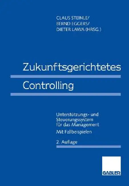 Zukunftsgerichtetes Controlling (English, Claus Steinle)