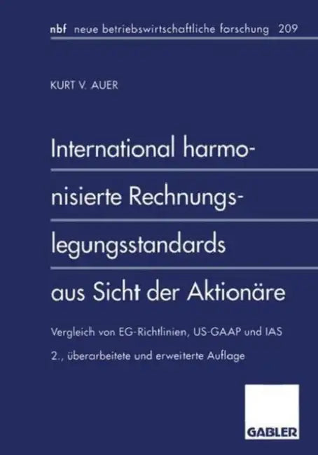 International Harmonisierte Rechnungslegungsstandards Aus Sicht Der Aktionäre (English, Kurt V. Auer)