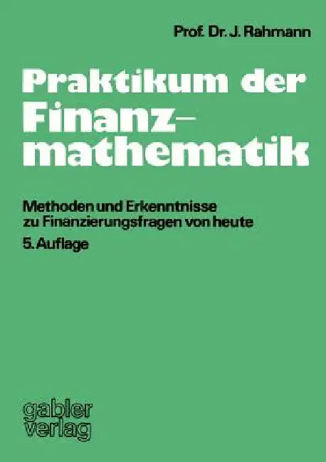 Praktikum Der Finanzmathematik (English, John Rahmann)