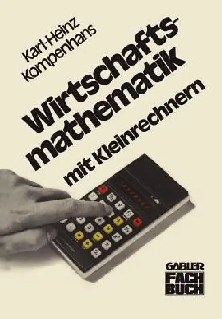 Wirtschaftsmathematik Mit Kleinrechnern (English, Karl-Heinz Kompenhans)