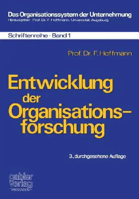 Entwicklung Der Organisationsforschung (English, Friedrich Hoffmann)