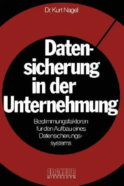 Datensicherung in Der Unternehmung (English, Kurt Nagel)