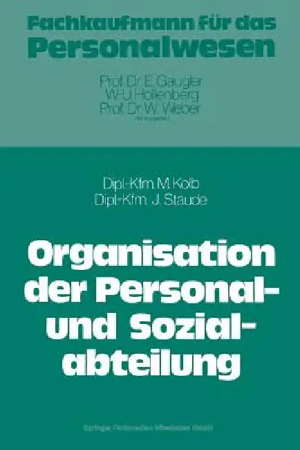 Die Organisation Der Personal- Und Sozialabteilung (English, Meinulf Kolb | Joachim Staude)