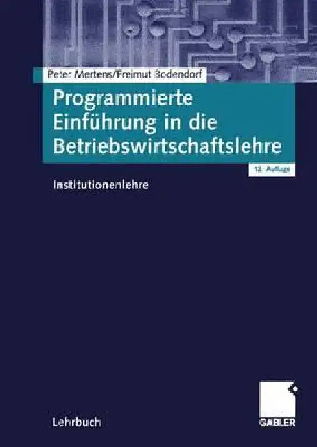 Programmierte Einführung in Die Betriebswirtschaftslehre (English, Peter Mertens | Freimut Bodendorf)