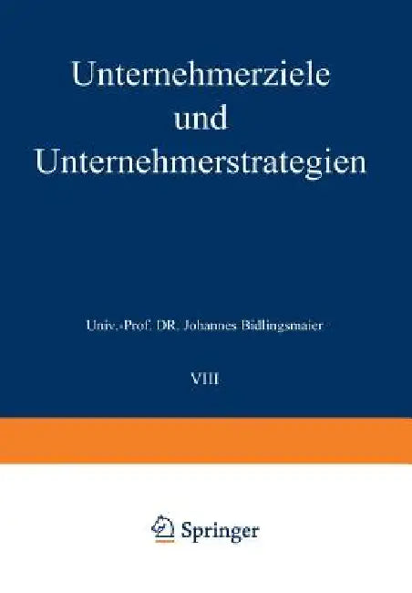 Unternehmerziele Und Unternehmerstrategien (English, Johannes Bidlingmaier)