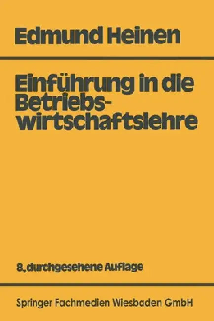 Einführung in die Betriebswirtschaftslehre (English, Edmund Heinen)
