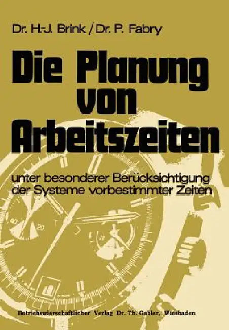 Die Planung Von Arbeitszeiten (English, Hans-Josef Brink | Peter Fabry)