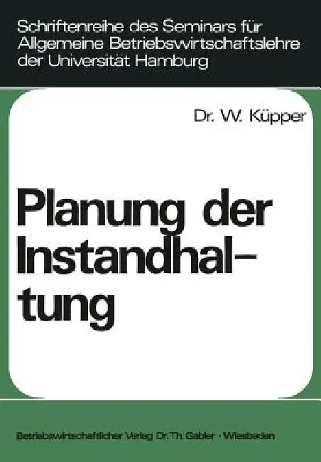 Planung Der Instandhaltung (English, Willi Küpper)