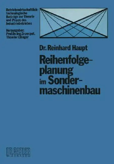 Reihenfolgeplanung Im Sondermaschinenbau (English, Reinhard Haupt)