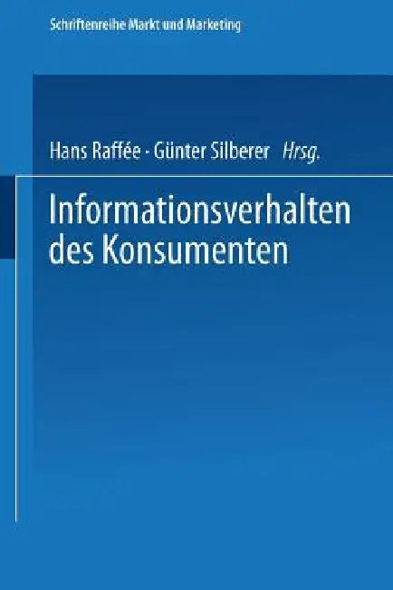 Informationsverhalten Des Konsumenten (English, Hans Raffée)