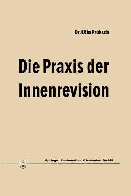 Die PRAXIS Der Innenrevision (English, Otto Proksch)