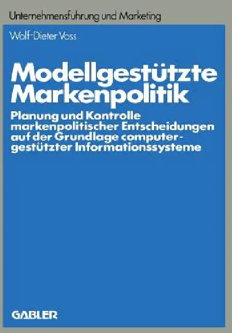 Modellgestützte Markenpolitik (English, Wolf-Dieter Voss)
