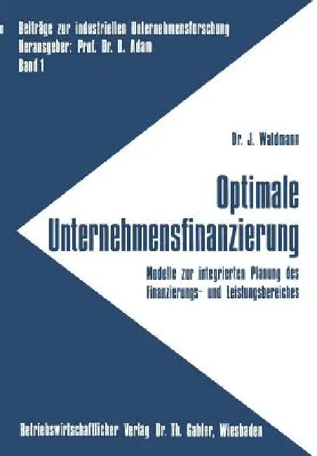 Optimale Unternehmensfinanzierung (English, Jürgen Waldmann)