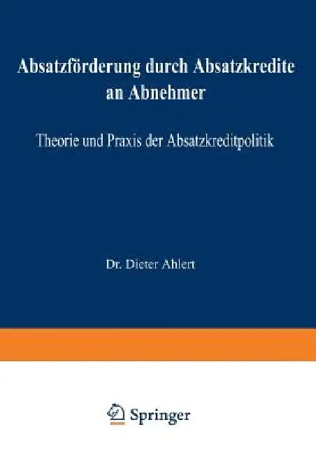 Absatzförderung Durch Absatzkredite an Abnehmer (English, Dieter Ahlert)