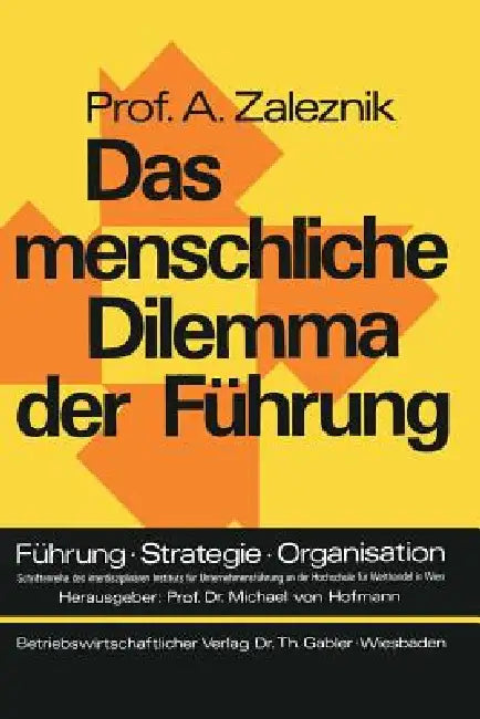 Das Menschliche Dilemma Der Führung (English, Abraham Zaleznik)