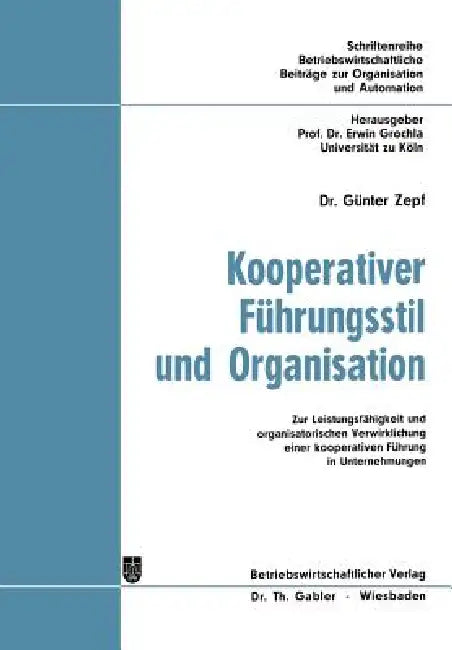 Kooperativer Führungsstil Und Organisation (English, Günter Zepf)