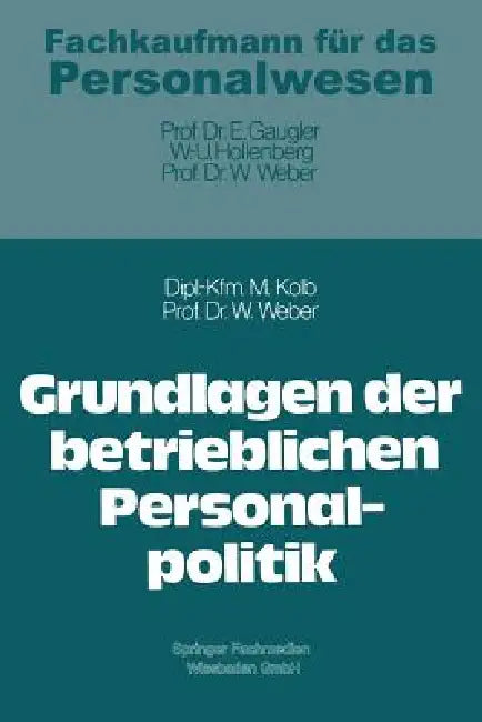 Grundlagen Der Betrieblichen Personalpolitik (English, Meinulf Kolb | Wolfgang Weber)
