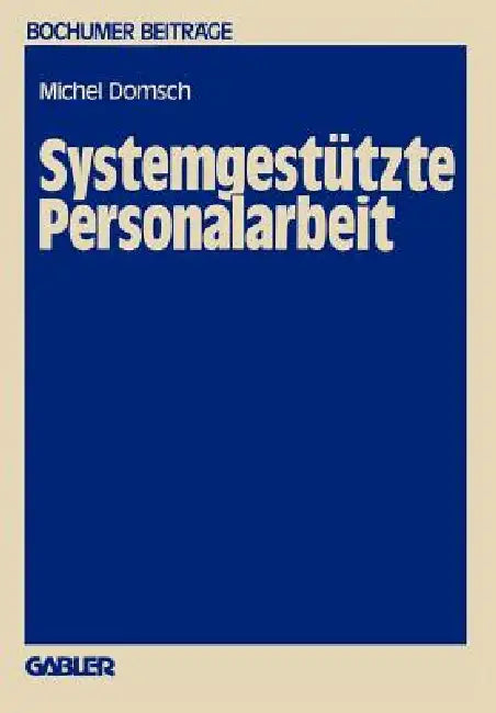 Systemgestützte Personalarbeit (English, Michel E. Domsch)