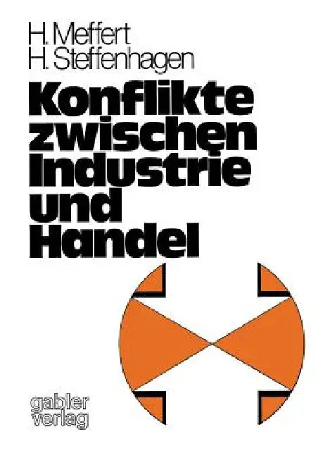 Konflikte Zwischen Industrie Und Handel (English, Heribert Meffert | Hartwig Steffenhagen)