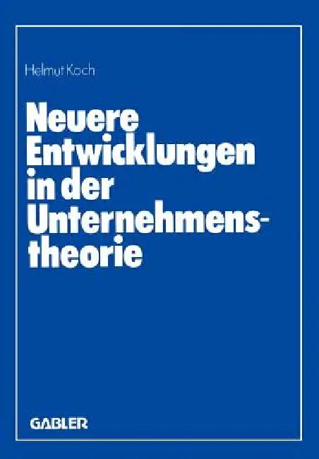 Neuere Entwicklungen in Der Unternehmenstheorie (English, Helmut Koch)
