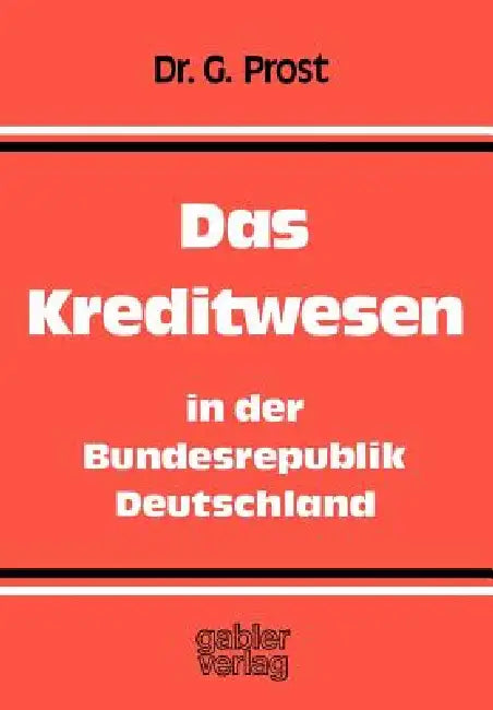 Das Kreditwesen in Der Bundesrepublik Deutschland (English, Gerhard Prost)