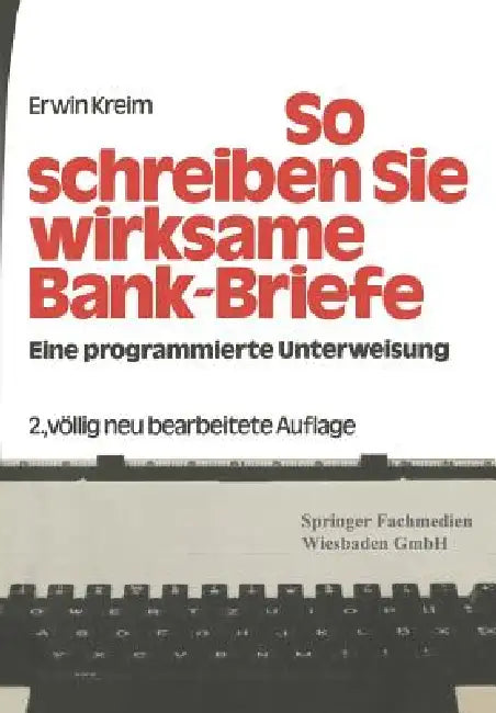 So Schreiben Sie Wirksame Bankbriefe (English, Erwin Kreim)